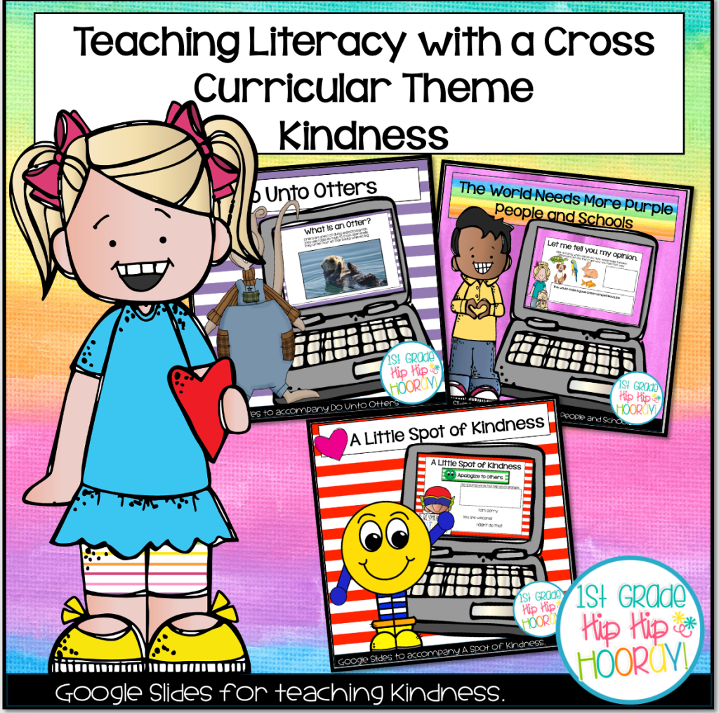 The Power of Kindness . . . Teaching Literacy with a Cross Curricular Theme